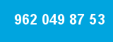 962 049 87 53